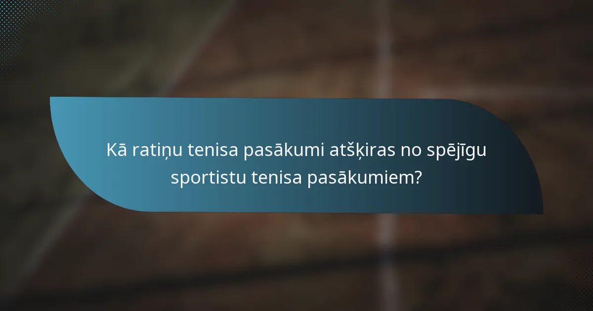 Kā ratiņu tenisa pasākumi atšķiras no spējīgu sportistu tenisa pasākumiem?