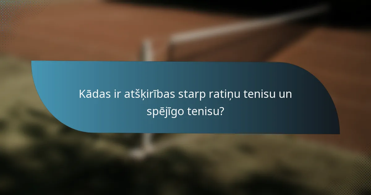 Kādas ir atšķirības starp ratiņu tenisu un spējīgo tenisu?